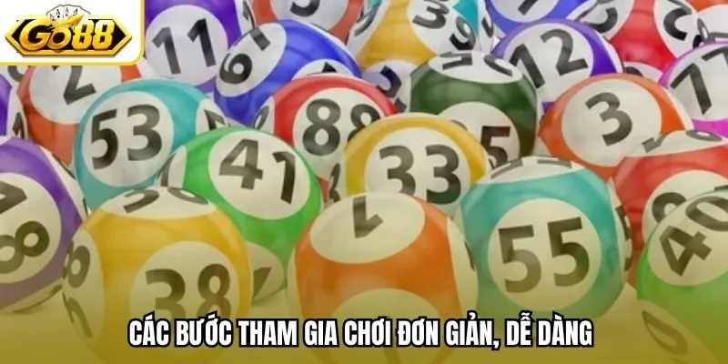 Các bước tham gia chơi đơn giản, dễ dàng 