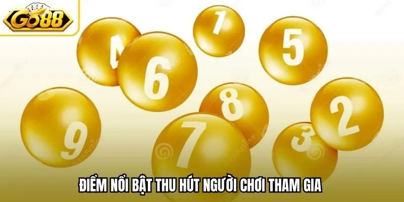 Điểm nổi bật thu hút người chơi tham gia