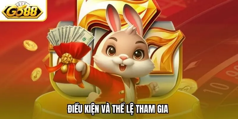 Điều kiện và thể lệ tham gia 