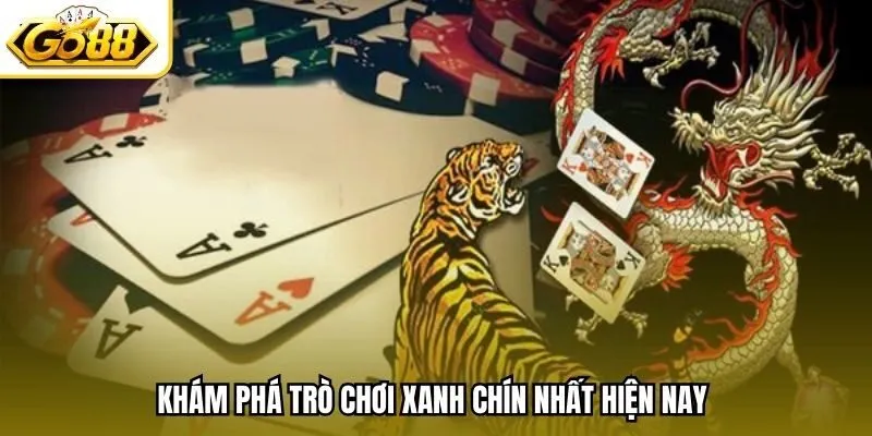 Khám phá trò chơi xanh chín nhất hiện nay