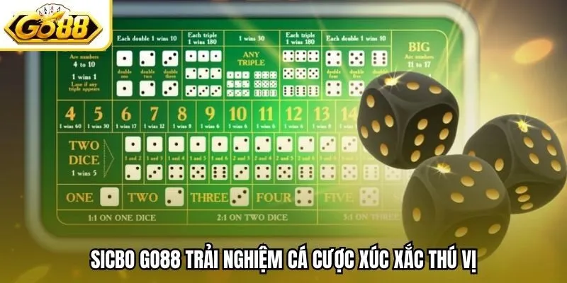 Sicbo Go88 trải nghiệm cá cược xúc xắc thú vị